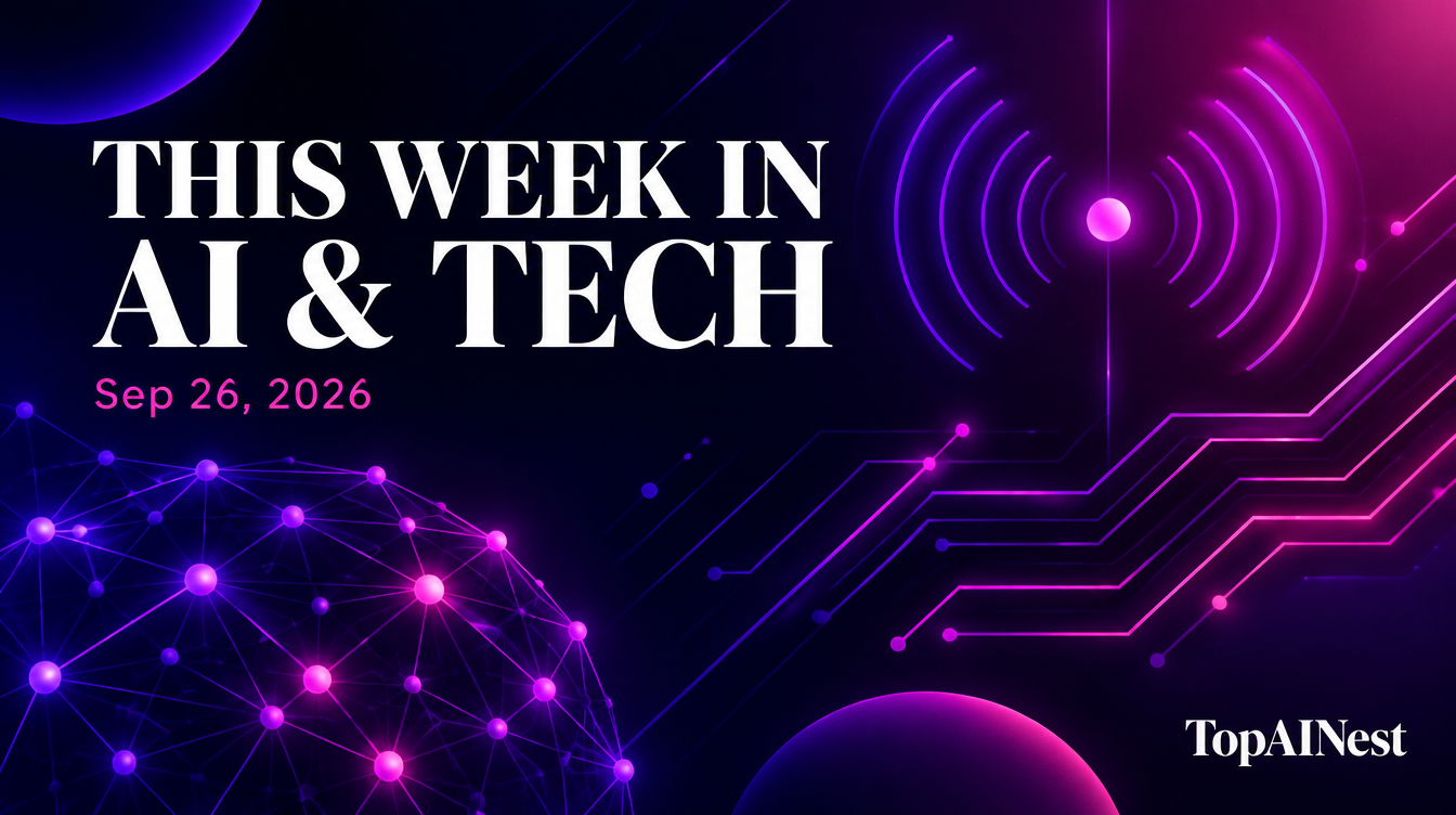 This Week in AI & Tech weekly digest — Sep 26, 2026